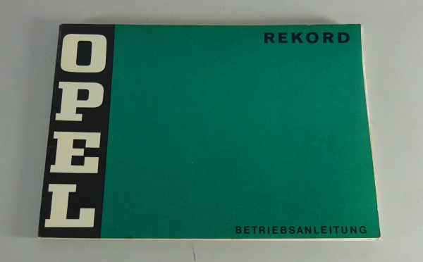 Betriebsanleitung Handbuch Opel Rekord C Limousine / Caravan / Coupé - 08/1971