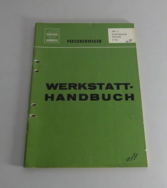 Werkstatthandbuch Reparatur Volvo P 120 Amazon Elektrische Anlage Stand 03/1966