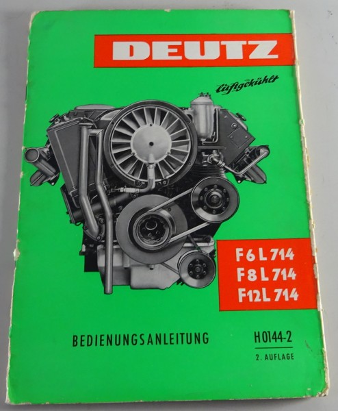 Betriebsanleitung Deutz Motor F6L / F8L / F12L 714 luftgekühlt Stand 1961