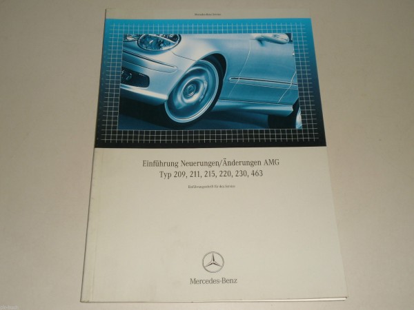 Werkstatthandbuch Mercedes AMG Typen 209 211 215 220 230 463 Neuerungen ab 2002