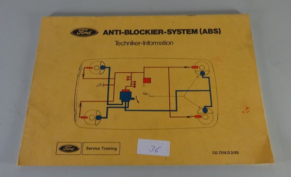 Technische Information Schulung Ford Anti-Blockier-System (ABS) Stand 02/1985