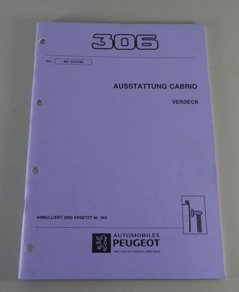 Werkstatthandbuch Peugeot 306 Cabrio Verdeck mechanisch + elektrisch St. 01/1996
