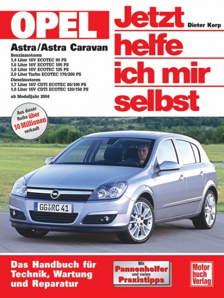 Reparaturanleitung Opel Astra H ab 2004 - Jetzt helfe ich mir selbst Band 243