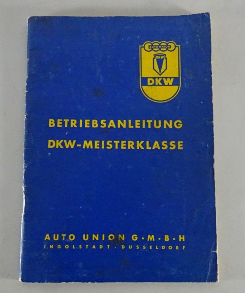 Betriebsanleitung DKW / Auto Union F89 Meisterklasse von 02/1954 Druckjahr 07/58