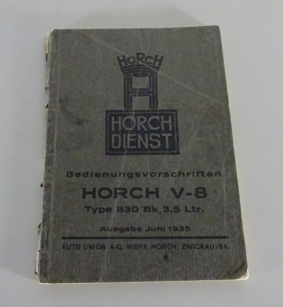 Betriebsanleitung / Handbuch Horch 830 Bk mit 3,5 Liter V8 von 06/1935