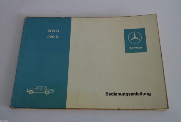 Betriebsanleitung Handbuch Mercedes /8 W115 Diesel 1.Serie 200 D / 220 D St.1973
