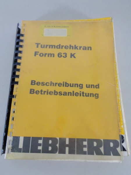 Betriebsanleitung / Handbuch Liebherr Turmdrehkran 63 K Stand 04/1994