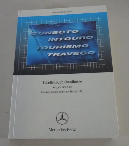 Tabellenbuch Mercedes-Benz Busse Conecto, Intouro, Tourismo, Travego von 06/2005