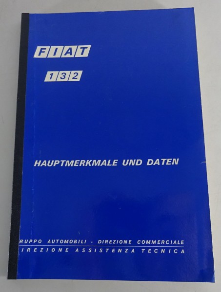 Werkstatthandbuch Fiat 132 Hauptmerkmale und Daten Stand 10/1972