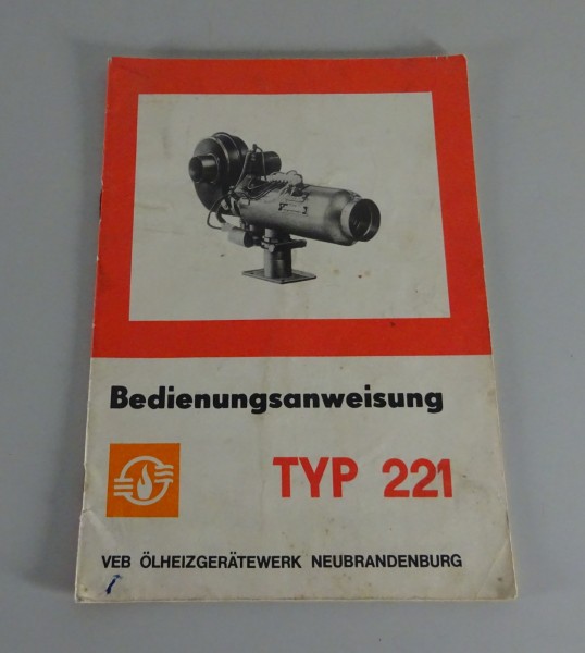 Betriebsanleitung / Handbuch Heizgerät Typ 221 Stand 1979