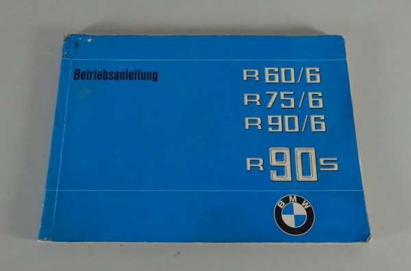 Betriebsanleitung / Handbuch BMW R 60 / 6, R 75 / 6, R 90 / 6 + R 90 S von 1975