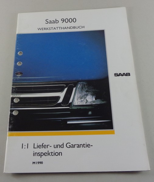 Werkstatthandbuch Saab 9000 Liefer-, Garantieinspektion Modelljahr 1990