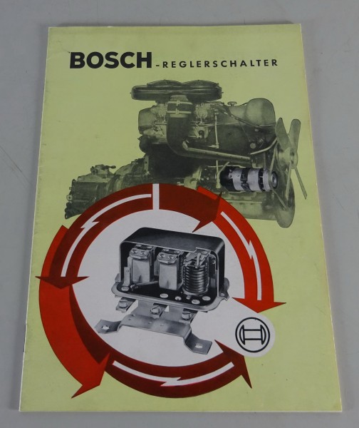 Handbuch Bosch Reglerschalter für Kraftfahrzeuge Stand 11/1958
