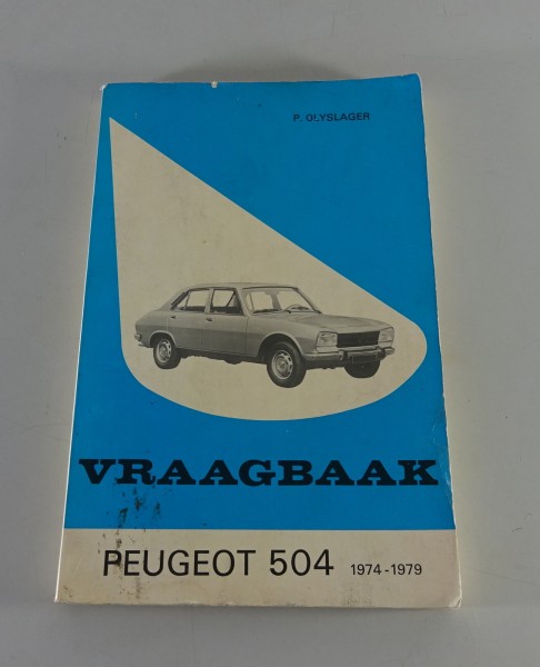 Vraagbaak Reparatiehandboek Peugeot 504 L, GL, TI, etc.Bj. 1974-1979 v. 1977