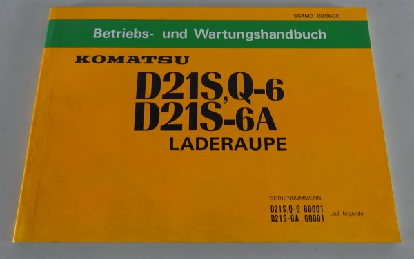 Betriebsanleitung Komatsu Laderaupe D 21 S,Q-6 / D 21 S.6A Stand 02/1987