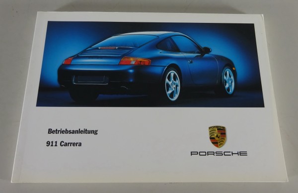 Betriebsanleitung / Handbuch Porsche 911 Carrera Typ 996 Modelljahr 1999
