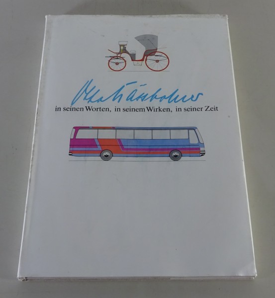 Bildband Kässbohrer in seinen Worten seinem Wirken in seiner Zeit Stand 01/1979