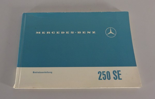 Betriebsanleitung / Handbuch Mercedes-Benz W108 250 SE Stand 08/1967