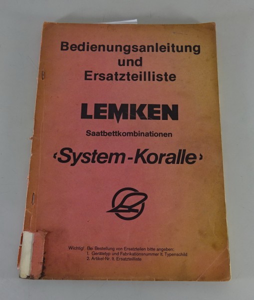 Betriebsanleitung und Teilekatalog Lemken Saatbeetkombinationen System-Koralle