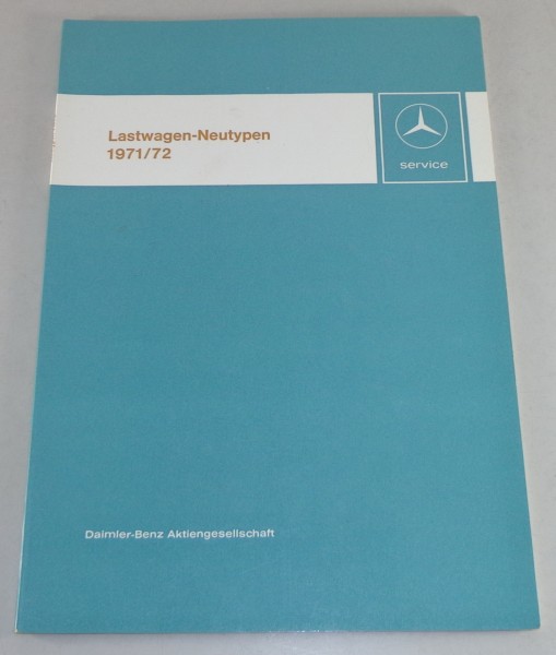 Werkstatthandbuch Einführungsschrift Mercedes LKW - Neutypen von 11/1971