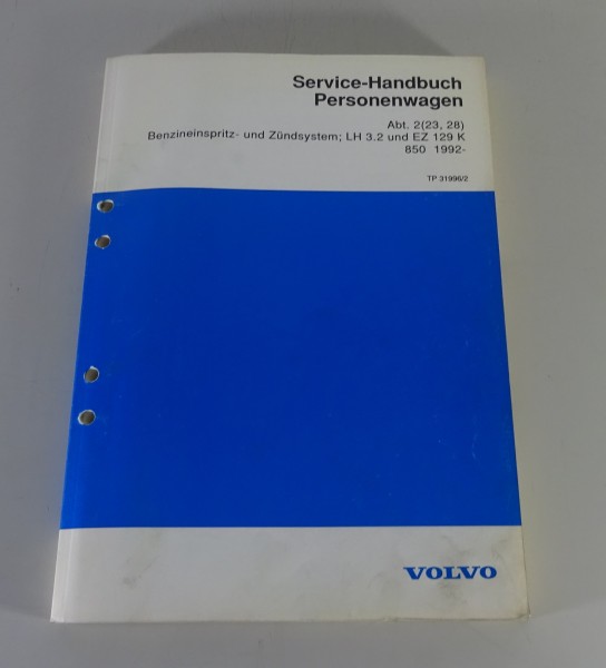 Werkstatthandbuch Volvo 850 Benzineinspritz- & Zündsystem LH 3.2 & EZ 129 K 1992