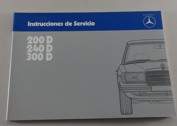 Instrucciones de Servicio Mercedes W123 200 240 300 D Diesel von 8/1983