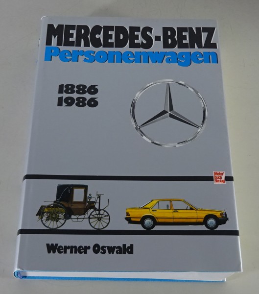 Bildband Mercedes-Benz - Alle Personenwagen von 1886-1986 - Werner Oswald