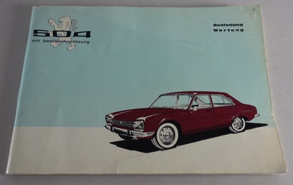 Betriebsanleitung / Handbuch Peugeot 504 mit Benzineinspritzung Stand 01/1973