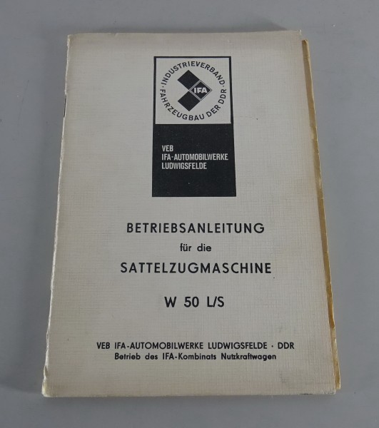 Zusatzbetriebsanleitung IFA W50 L/S Sattelzugmaschine Stand 03/1978