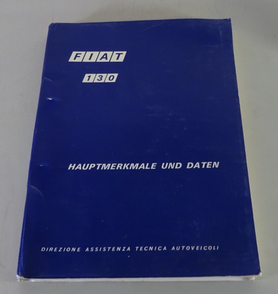 Werkstatthandbuch Fiat 130 Hauptmerkmale & Daten Baujahr 1969-1977 Stand 1970