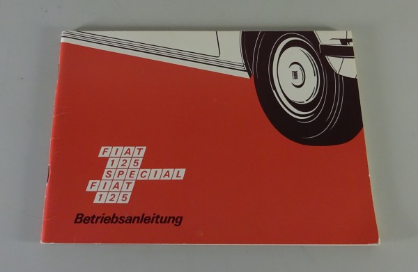 Betriebsanleitung / Handbuch Fiat 125 / 125 Special Stand 09/1971