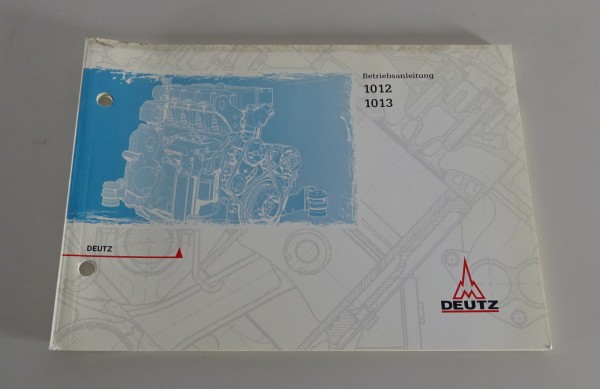 Betriebsanleitung / Handbuch Deutz Motor 1012 / 1013 Stand 09/1998