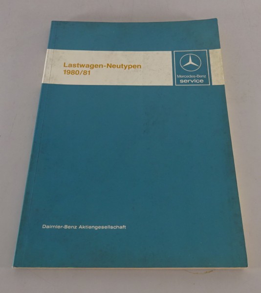 Werkstatthandbuch Neuerungen Neutypen Mercedes Benz LKW Lastkraftwagen 1980/81