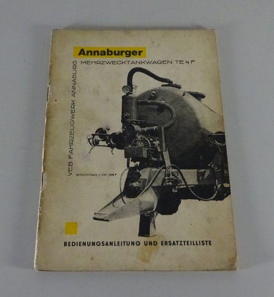 Betriebsanleitung / Handbuch Annaburger Mehrzwecktankwagen TE 4F Stand 08/1967