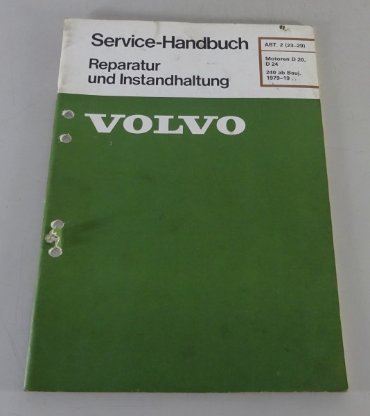 Werkstatthandbuch Volvo 240 Dieselmotor D 20 / D 24 ab Bj. 1979 Stand 01/1983