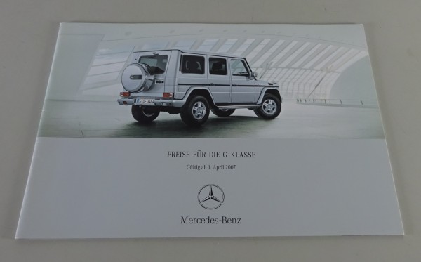 Preisliste Mercedes-Benz G-Klasse W 463 Geländewagen gültig ab 01.04.2007