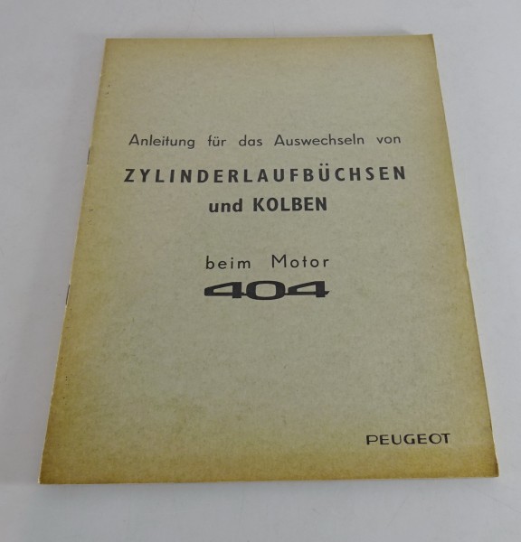 Werkstatthandbuch Peugeot 404 Motor Zylinderlaufbüchsen und Kolben Stand 05/1962