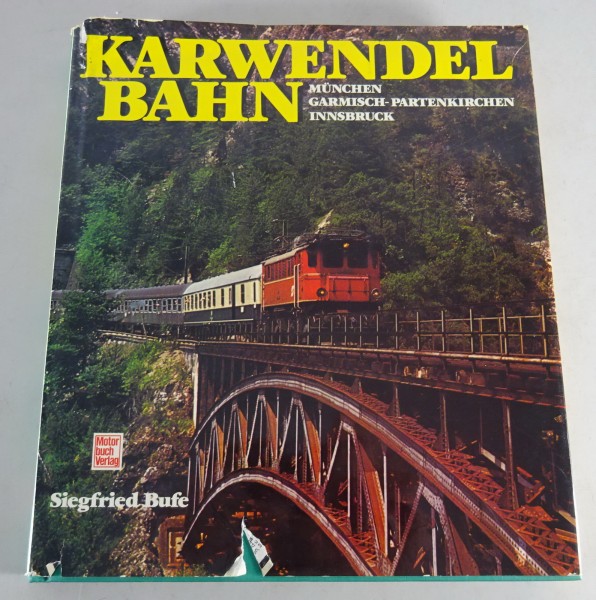 Bildband Karwendelbahn | München / Garmisch - Partenkirchen / Innsbruck von 1977