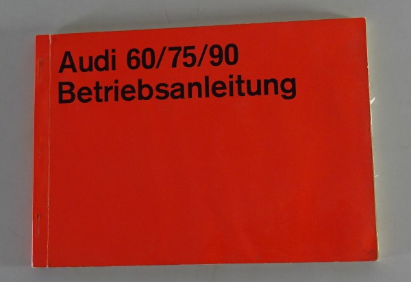 Betriebsanleitung / Handbuch Audi 60 / 75 / 90 Typ F103 Stand 05/1971