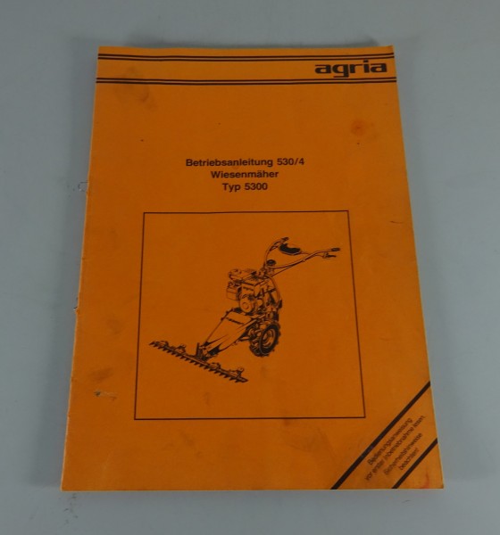 Betriebsanleitung / Handbuch Agria Wiesenmäher Typ 5300 Stand 04/1985