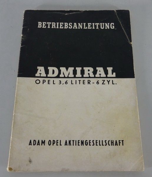 Betriebsanleitung / Handbuch Opel Admiral 3,6 Liter 6-Zylinder Stand 03/1939