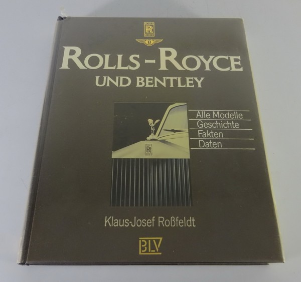 Bildband Rolls-Royce und Bentley Modelle, Geschichte, Fakten, Daten Stand 1989