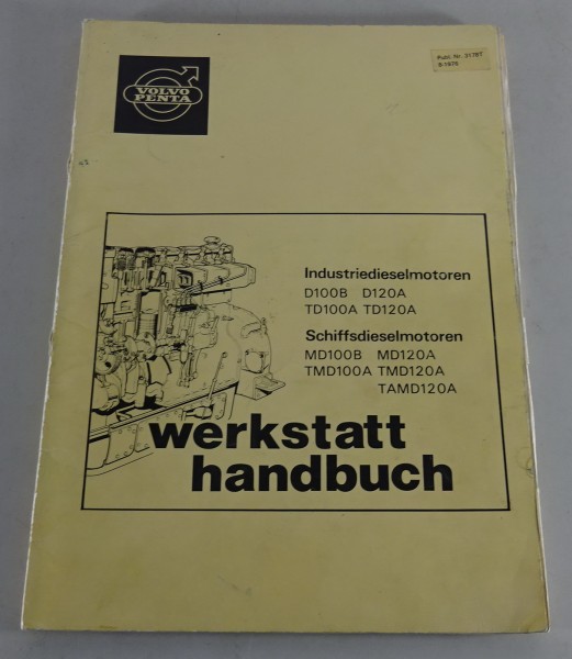 Werkstatthandbuch Volvo Penta Dieselmotor D100B TD100A TAMD121A etc von 08/1976