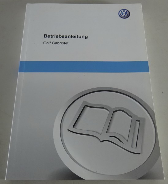 Betriebsanleitung / Handbuch VW Golf 6 / VI Cabrio Stand 04/2011