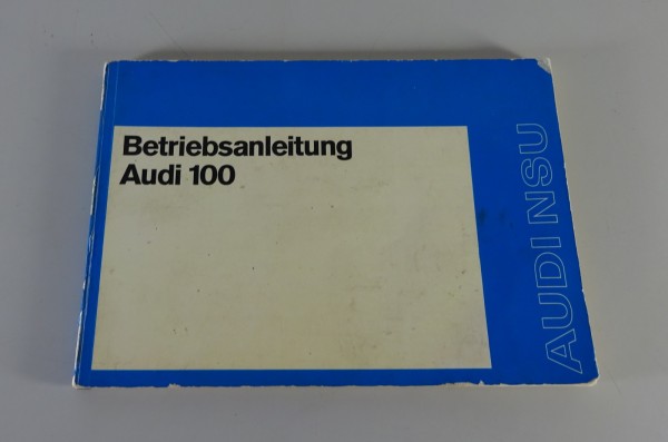 Betriebsanleitung / Handbuch Audi 100 C1 GL / LS 2- & 4-türig Stand 08/1971