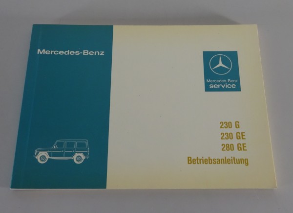 Betriebsanleitung Mercedes Benz G-Modell W460 230 G + GE + 280 GE von 04/1982