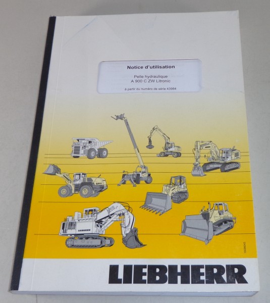 Manuel d'entretien Liebherr Pelle hydraulique A 900 C ZW Litronic von 09/2008