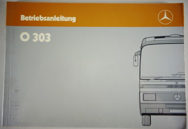 Betriebsanleitung / Handbuch Mercedes Benz Bus O 303 Stand 11/1985