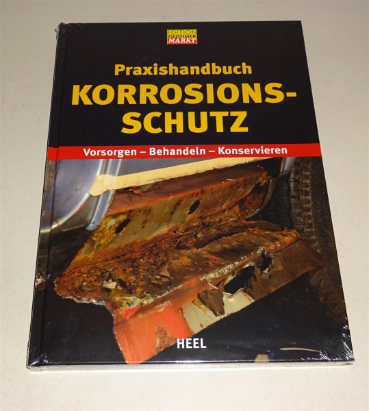 Praxishandbuch Korrosionsschutz für Oldtimer / Youngtimer Behandeln Konservieren