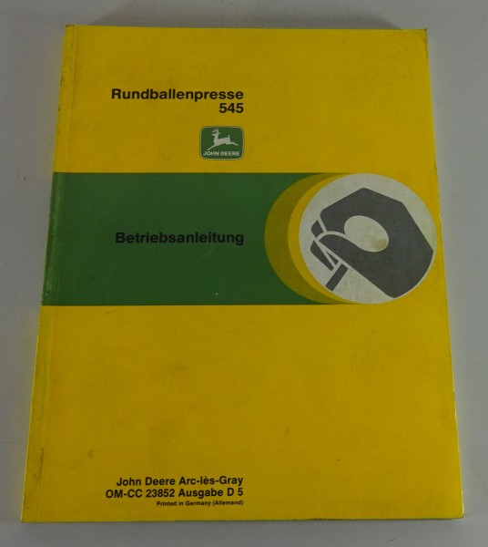 Betriebsanleitung / Handbuch John Deere Rundballenpresse 545 von ca. 1985